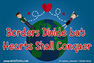 Borders Divide but Hearts Shall Conquer: A Handwritten Font for Purposeful Digital Design
